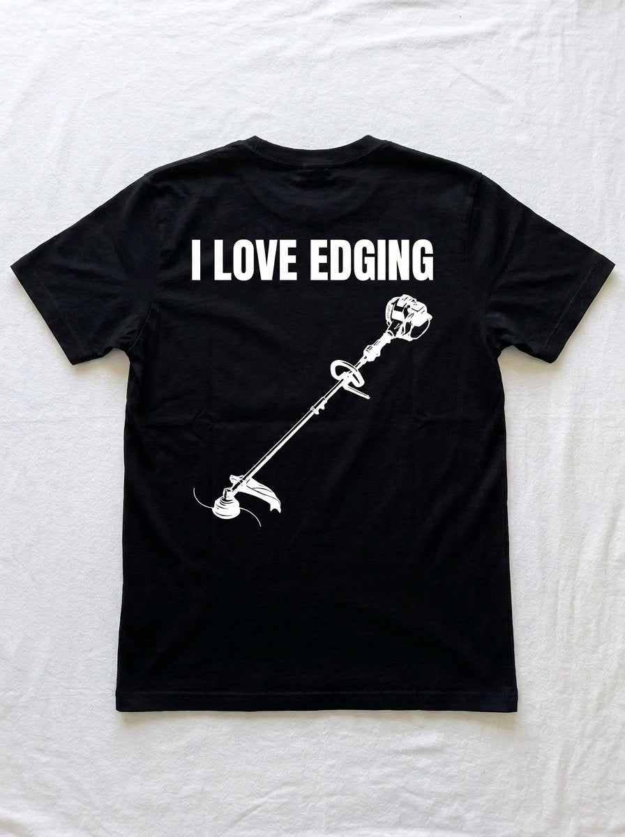 Back of a black t-shirt printed with I LOVE EDGING above a silhouette of a string trimmer.